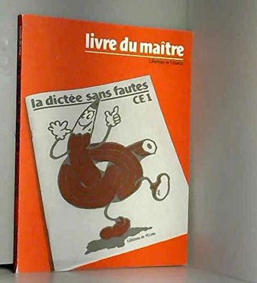 La Dictée sans fautes : livre du maître CE1