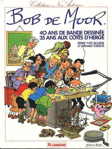 Bob De Moor : 40 40 ans de bande dessinée, 35 ans aux côtés d'Hergé