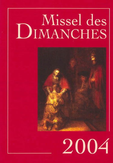Missel des dimanches 2004 : lectures de l'année B