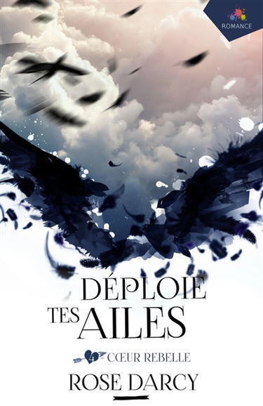 Coeur Rebelle : Déploie tes ailes, T4