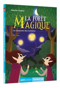 La forêt magique. Vol. 4. Le royaume des lumières