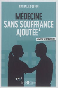 Médecine sans souffrance ajoutée : ce livre contient de la souffrance