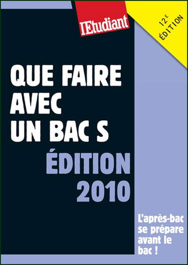 Que faire avec un bac S : l'après-bac se prépare avant le bac !