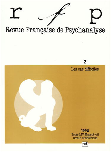 Revue Française de Psychanalyse, 1990, numéro 2, tome 54