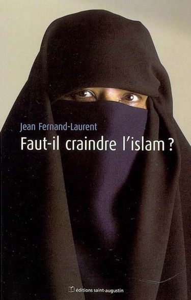 Faut-il craindre l'islam ?