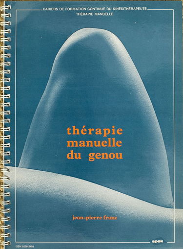 Thérapie manuelle du genou (Cahier de formation continue du kinésithérapeute)