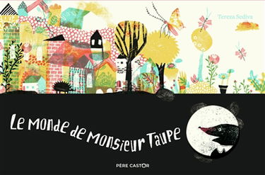 Le monde de monsieur Taupe