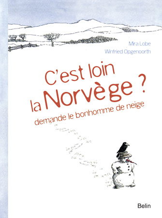 C'est loin la Norvège ? demande le bonhomme de neige