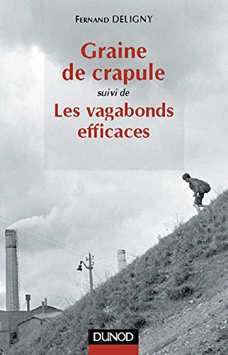 Graine de crapule suivi de Les vagabonds efficaces