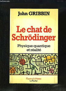 Le chat de Schrödinger : physique quantique et réalité