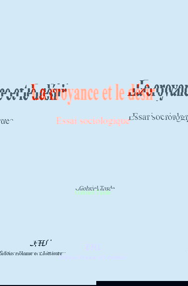 La croyance et le désir: Essai sociologique