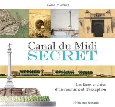 Couverture de Canal du Midi secret : les faces cachées d'un monument d'exception