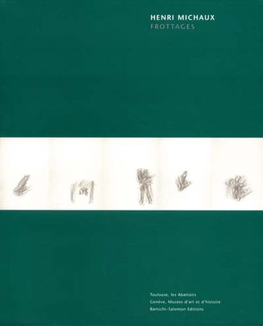 Henri Michaux, frottages : exposition, Musée d'art et d'histoire, Genève, 23 janv.-14 avril 2002