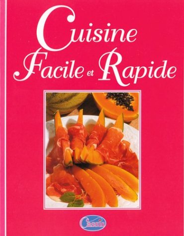 Bibliothèque culinaire -- Cuisine facile et rapide