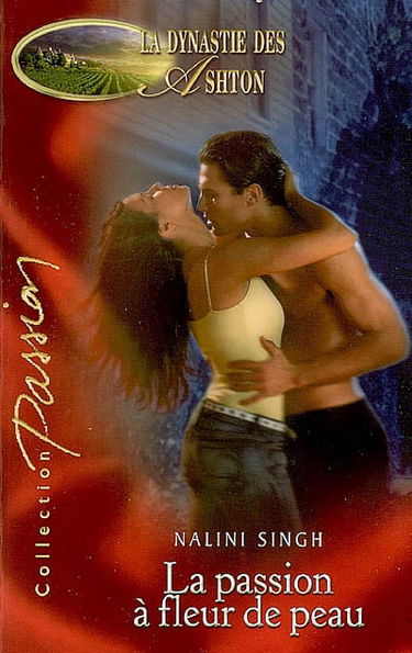 La passion à fleur de peau : la dynastie des Ashton