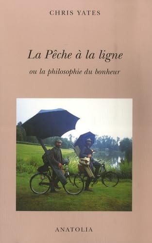 Couverture de La pêche à la ligne ou La philosophie du bonheur