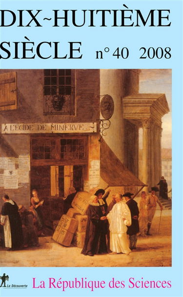 Dix-huitième siècle, n° 40. La République des sciences