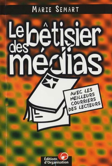 Le bêtisier des médias et de leurs lecteurs