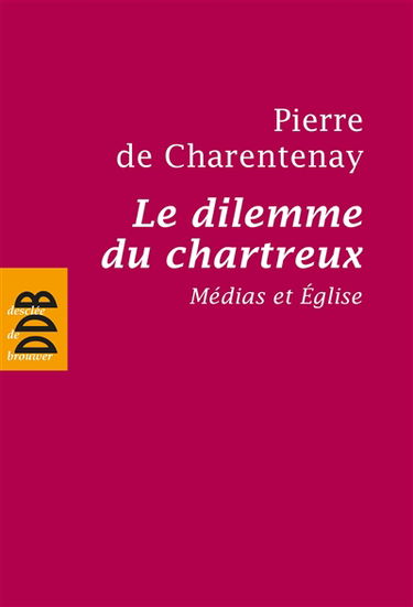 Le dilemme du chartreux : médias et Eglise
