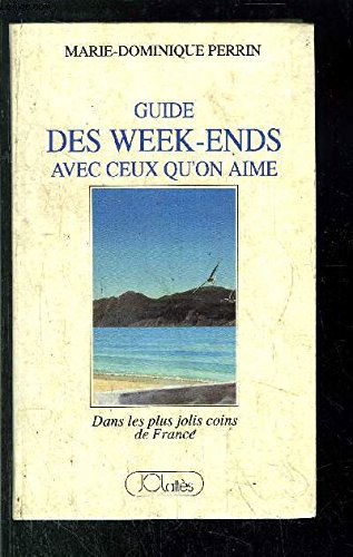 Guide des week-ends avec ceux qu'on aime