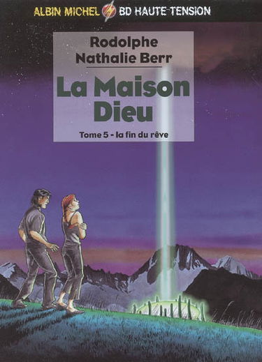 La maison Dieu. Vol. 5. La fin du rêve