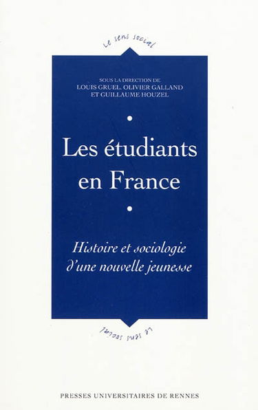 Les étudiants en France : histoire et sociologie d'une nouvelle jeunesse