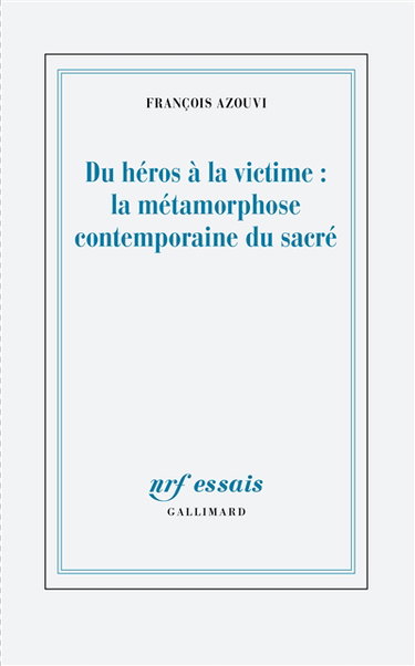 Du héros à la victime : la métamorphose contemporaine du sacré