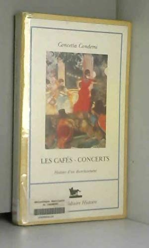 Les Cafés-concerts : histoire d'un divertissement : 1849-1914
