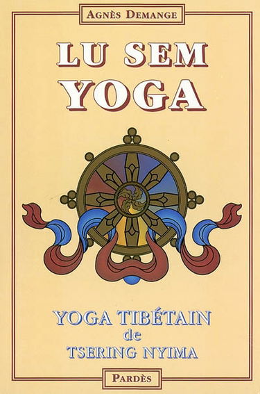Lu sem yoga : yoga tibétain de Tsering Nyima