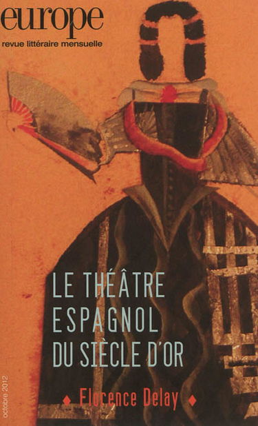 Europe, n° 1002. Théâtre espagnol du Siècle dOr