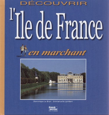 Couverture de Découvrir l'Ile-de-France en marchant