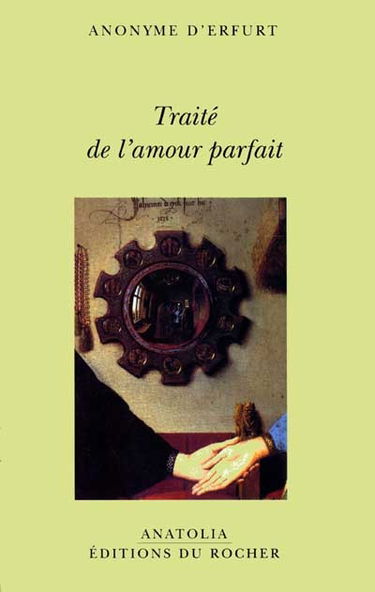 Traité de l'amour parfait : anonyme d'Erfurt