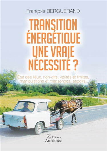 Transition énergétique Une vraie nécessité ?