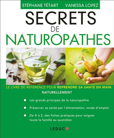 Secrets de naturopathes : le livre de référence pour reprendre sa santé en main naturellement