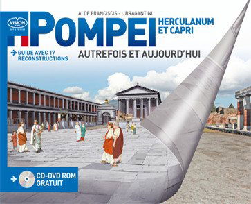 Pompei. Les monuments autrefois et aujourd'hui