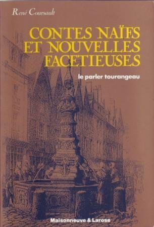 Contes naïfs et nouvelles facétieuses : le parler tourangeau