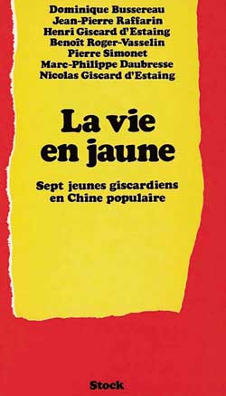 Couverture de La vie en jaune : sept jeunes giscardiens en Chine populaire