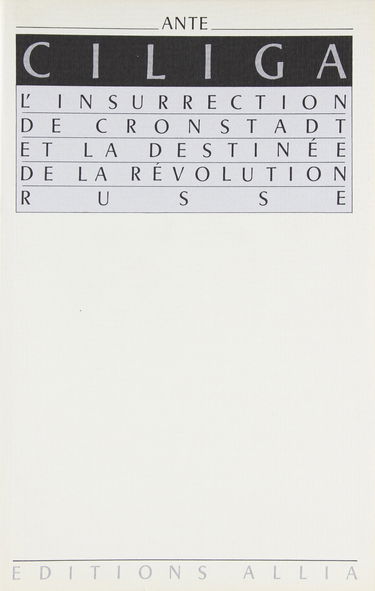 L'insurrection de Cronstadt et la destinée de la révolution russe