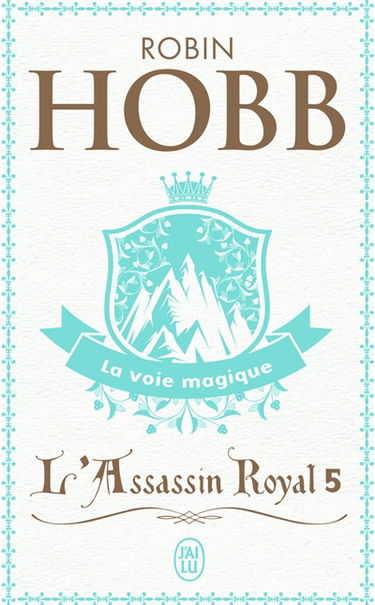 L'assassin royal. Vol. 5. La voie magique