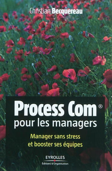 Process Com pour les managers : manager sans stress et booster ses équipes