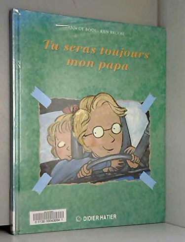 Tu Seras Toujours Mon Papa