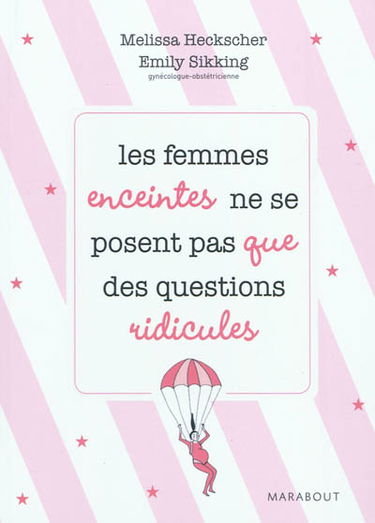 Les femmes enceintes ne se posent pas que des questions ridicules