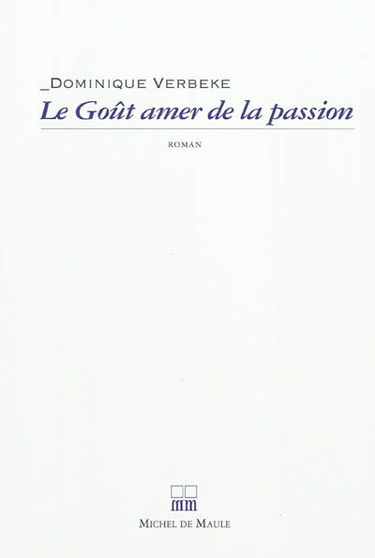 Le goût amer de la passion