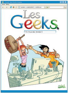 Les geeks. Vol. 3. Si ça rate, formate !