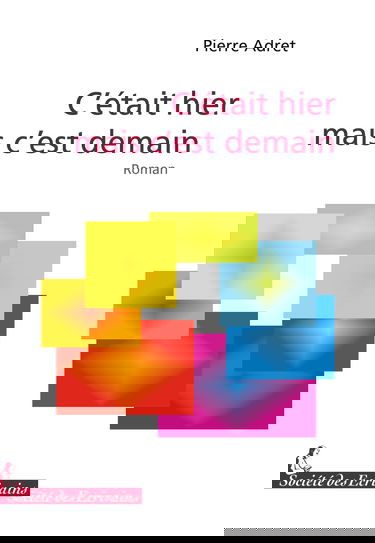 C etait hier mais c est demain