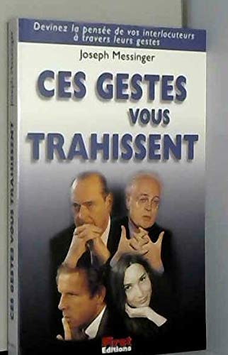 Ces gestes vous trahissent - éd. 1999