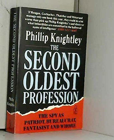 Couverture de The Second Oldest Profession: The Spy as Bureaucrat, Patriot, Fantasist and Whore
