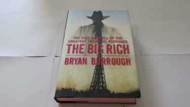 Couverture de The Big Rich: The Rise and Fall of the Greatest Texas Oil Fortunes