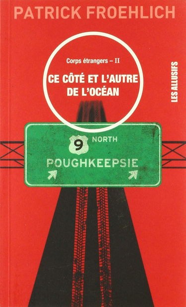 Ce côté et l'autre de l'océan: Corps étrangers - Ii