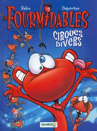 Les fourmidables. Vol. 2. Cirques d'hiver